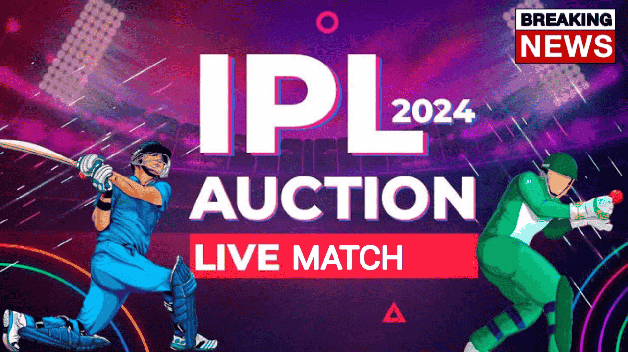 Live Auction IPL 2024 Live Match